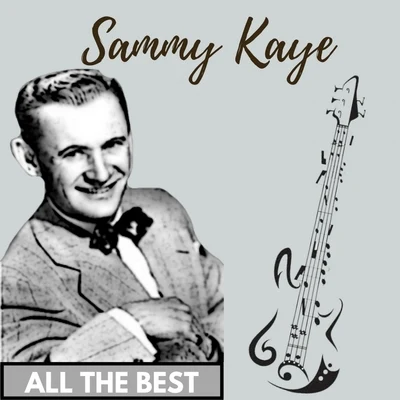 All the Best 專輯 Sammy Kaye/swing & sway with Sammy KA也with Clyde Burke