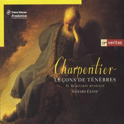 Charpentier Les Lecons De Tenebres 专辑 Jean-Philippe Viret/Gérard Lesne/Ramón López/Bruno Angelini