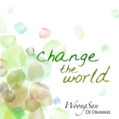 DJ Okawari Change the World (Remixes)