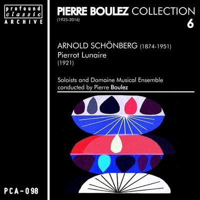 Pierre Boulez Collection, Vol. 6 專輯 Arnold SCHOENBERG