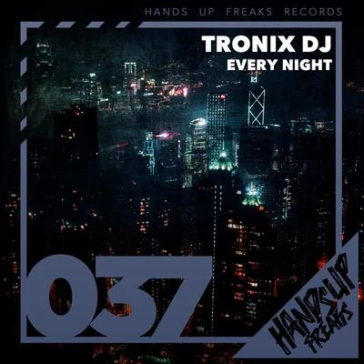 Every Night 專輯 Tronix DJ/Basslouder