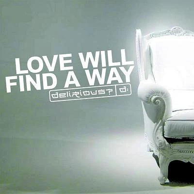 Love Will Find A Way 专辑 Alejandro Loom/CRJ/Gatino (VEN)/Delirious/Stash Konig