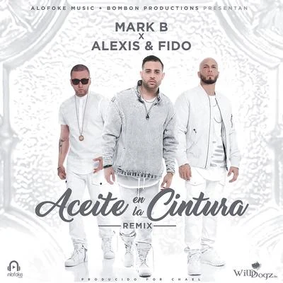 Mark B. Aceite en la Cintura (Remix)