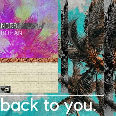 Back to You. 專輯 NDR8/Revealed Recordings/TAVA/Skytters/Luis Rodriguez