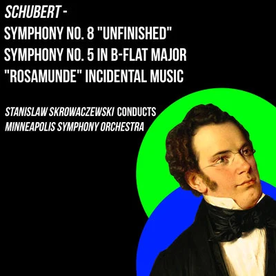 Stanislaw Skrowaczewski Schubert - Symphony No. 8 "Unfinished", Symphony No. 5 In B-Flat Major & "Rosamunde" Incidental Music