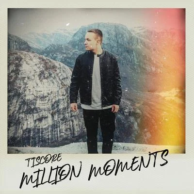 Million Moments 專輯 Tiscore