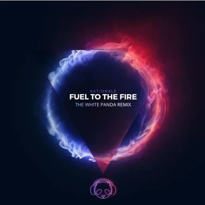 Fuel To The Fire (The White Panda Remix) 專輯 The White Panda