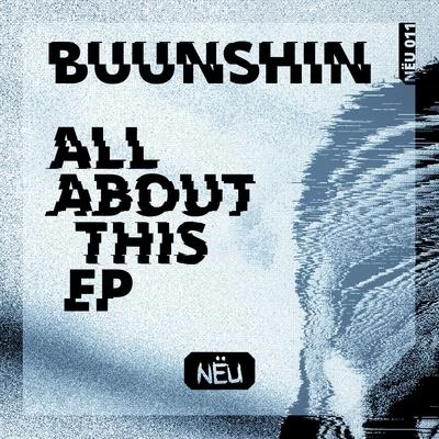 All About This Ep 专辑 Buunshin/Posij/One True God/Ashe/deadmau5