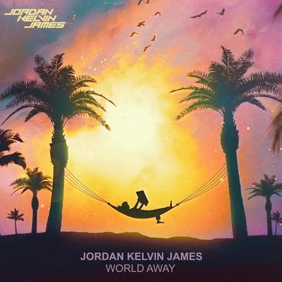 World Away 專輯 Jordan Kelvin James