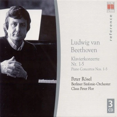 Claus Peter Flor Ludwig Van Beethoven: Piano Concertos Nos. 1-5 (Rosel, Berlin Symphony, Flor)