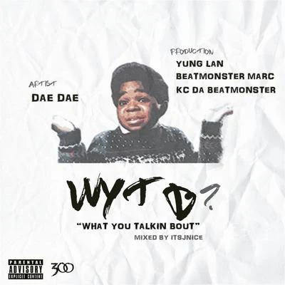 Wytb 专辑 Dae Dae/Lil Baby/Paper Lovee/Yung Bans/YNW Melly