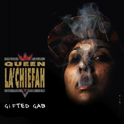 Queen LaChiefah 专辑 Gifted Gab/John Givez