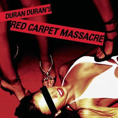 Red Carpet Massacre 專輯 Duran Duran