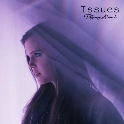 Issues 專輯 Tiffany Alvord