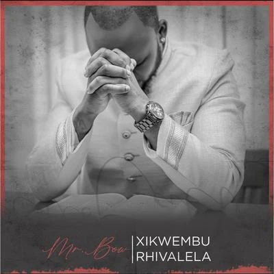 Xikwembu Rhivalela 专辑 Theo from Mafikizolo/Mr. Bow