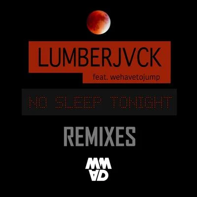 LumberjvckLe Castle Vania No Sleep Tonight (Remixes)