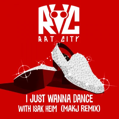 I Just Wanna Dance - MAKJ Remix 專輯 Isak Heim