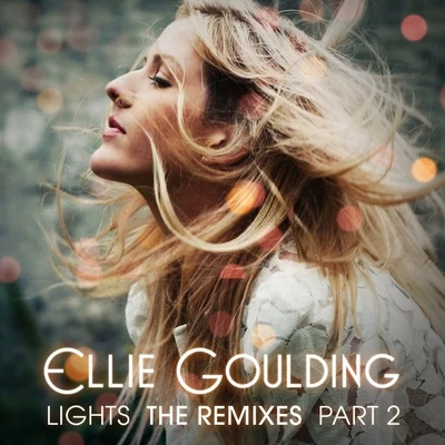 Ellie Goulding Lights, Pt. 2 (The Remixes)