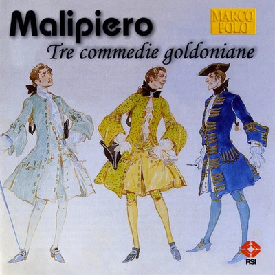 MALIPIERO: Tre Commedie GoldonianeStradivarioGabrieliana 專輯 Orchestra della svizzera italiana/Uto Ughhi/Marc Andrae/Peter Iljitsch Tschaikowsky