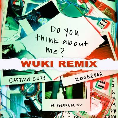 Do You Think About Me (Wuki Remix) 專輯 Captain Cuts/Felix Jaehn/NOTD