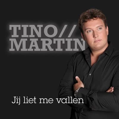 Jij Liet Me Vallen 專輯 René Froger/Tino Martin