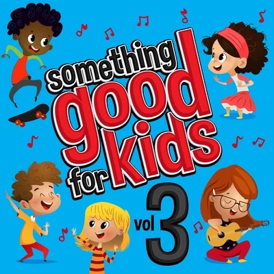 Something Good for Kids, Vol. 3 专辑 Steve James/RKCB