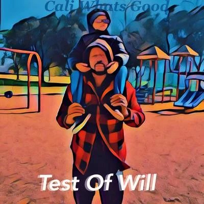 Test of Will 專輯 Joe Peoples/Cali Whats Good/Cashdro