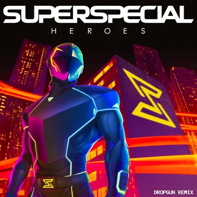 Heroes (Dropgun Remix) 专辑 SUPERSPECIAL