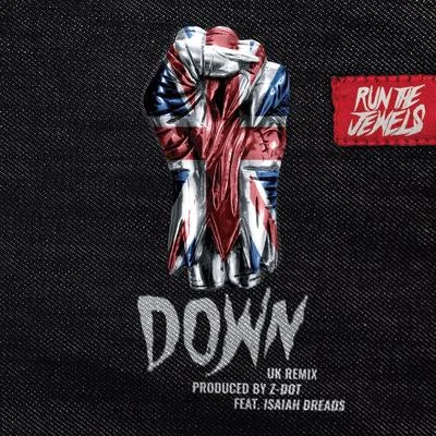 Down (Z Dot UK Remix) 專輯 Run The Jewels