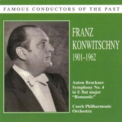 Famous conductors of the past - Franz Konwitschny 专辑 Franz Konwitschny