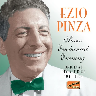 PINZA, Ezio: Some Enchanted Evening (1949-1954) 專輯 Ezio Pinza