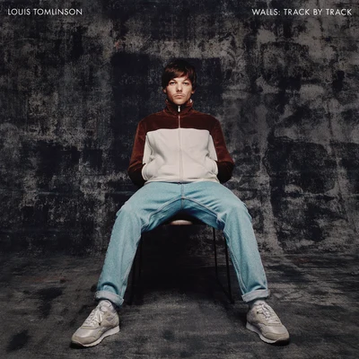 Walls: Track By Track 专辑 Louis Tomlinson