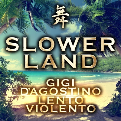 Slowerland 專輯 Gigi DAgostino