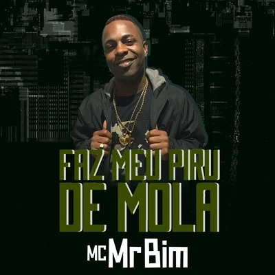 Faz Meu Piru de Mola 專輯 Mc Mr. Bim/DJ Biel Mix/Dj Guuga