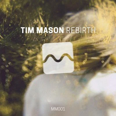 Rebirth 專輯 Tim Mason