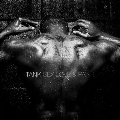 Tank (吕建中) Sex Love & Pain II