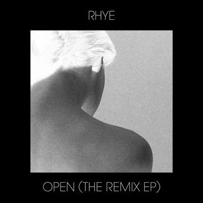 Open (The Remix EP) 專輯 Rhye