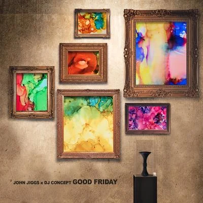 Good Friday - EP 專輯 Little Vic/DJ KNOX/DJ Concept/Blaq Poet/Nutso