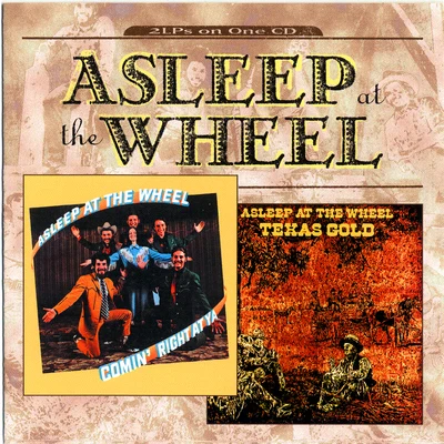 Texas GoldComin Right At Ya 專輯 Asleep At The Wheel