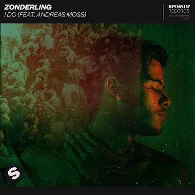 I Do 專輯 Zonderling/Felix Jaehn/EDX/Ganzfeld Effect/Alex Cruz