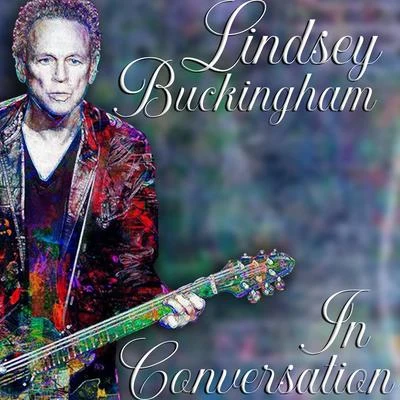 In Conversation 专辑 Lindsey Buckingham