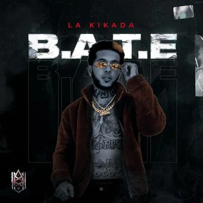 B.A.T.E 專輯 La Kikada/El Fecho RD/Pablo Chill-e