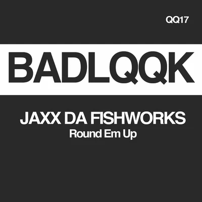 Round Em Up 專輯 Jaxx Da Fishworks