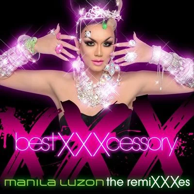 Best Xxxcessory: The Remixxxes 專輯 Manila Luzon/Cazwell