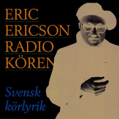 Svensk körlyrik 專輯 Eric Ericson/Monica Groop/The Eric Ericson Chamber Choir