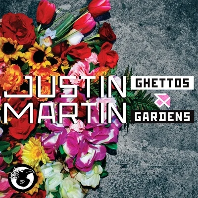 Ghettos & Gardens - Single 專輯 Justin Martin/Trikk/Kari Amirian/Squarehead/Desolate