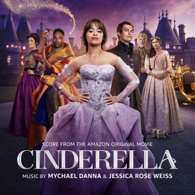 Cinderella (Score from the Amazon Original Movie) 專輯 Mychael Danna/Alex Pauk/Espirit Orchestra