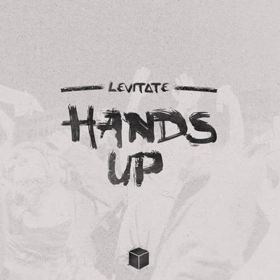 Hands Up 专辑 LEViT∆TE