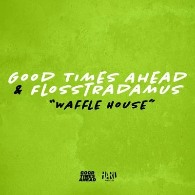 Waffle House 专辑 Kgnogarnett/Flosstradamus/Grandtheft/Dom Vallie