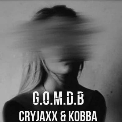 CryJaxx G.O.M.D.B (Original Mix)